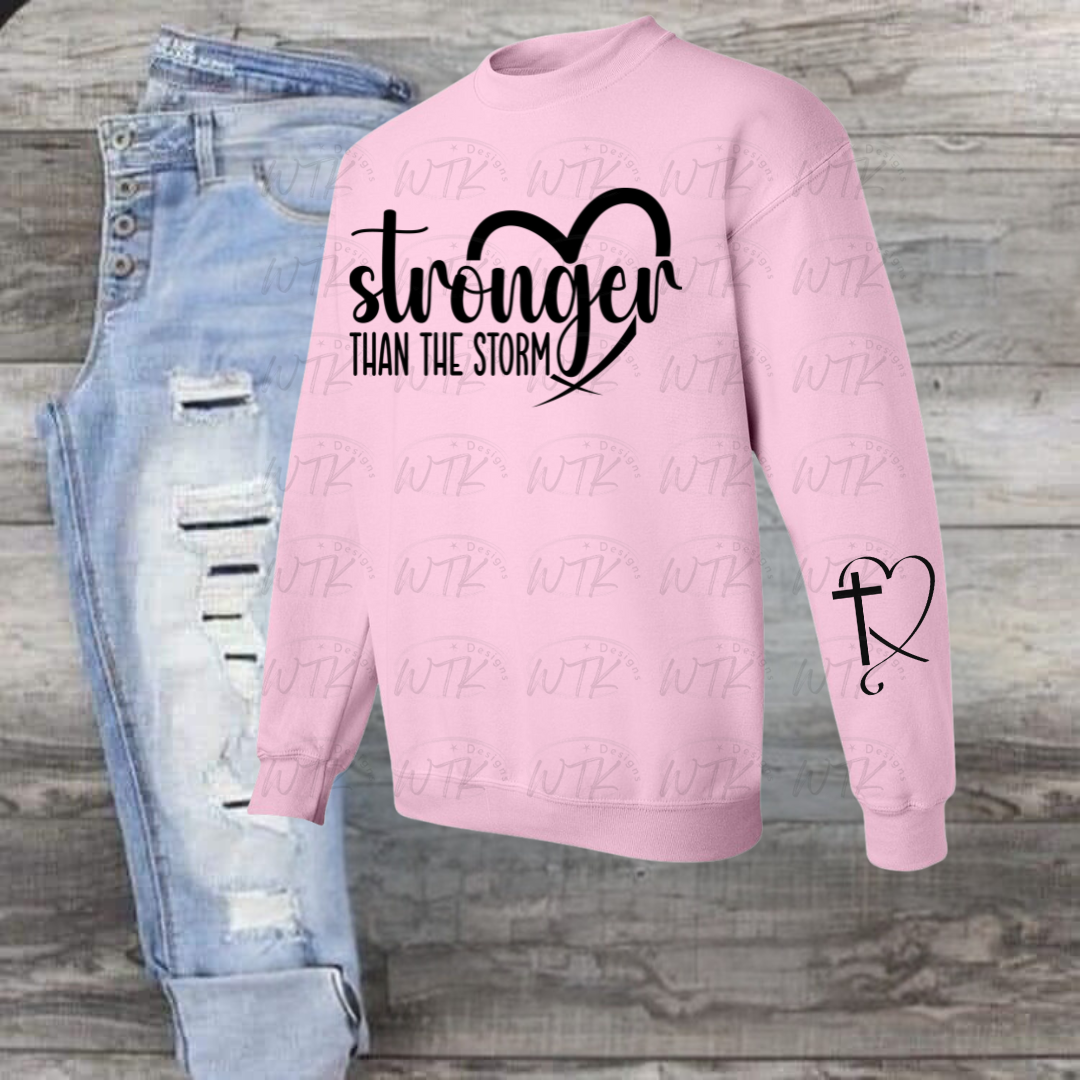Stronger Than The Storm on Crewneck