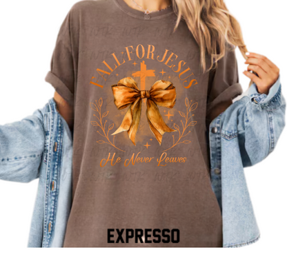 Fall For Jesus He Never Leaves CC Tee