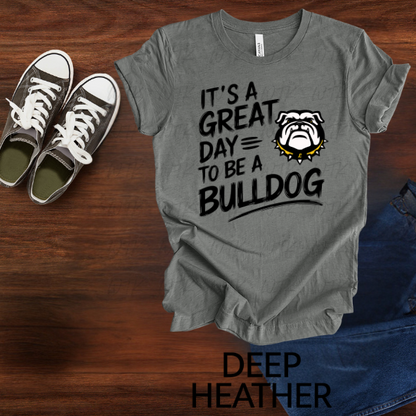 Its A Great Day To Be A Bulldog