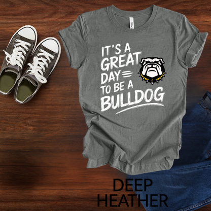 Its A Great Day To Be A Bulldog