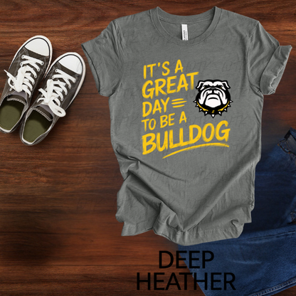Its A Great Day To Be A Bulldog